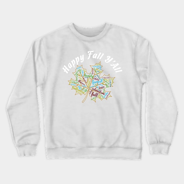 Happy Fall Y'all - Great Fall Season Gift - Word Cloud & White Lettering Crewneck Sweatshirt by RKP'sTees